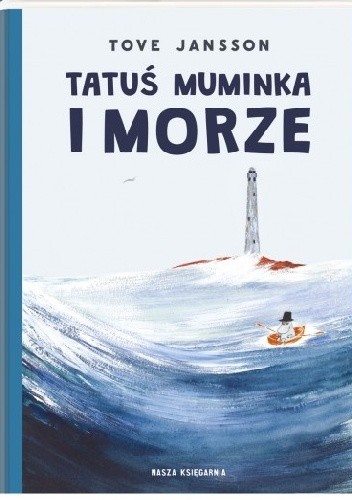 Tove Jansson: Tatuś Muminka i morze (Hardcover, Polish language, 2020, Nasza Księgarnia)