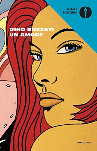 Dino Buzzati: Un amore (Paperback, Italian language, 2016, Mondadori)