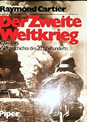 Raymond Cartier: Der Zweite Weltkrieg (The Second World War) (German language, 1977, Piper Verlag)