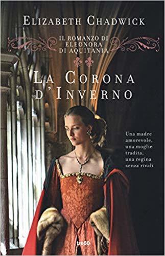 Elizabeth Chadwick: La corona d'inverno (Paperback, Italiano language, 2019, Tre60)