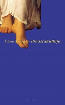 Robert Schneider: Ilmassakulkija (Finnish language, 2000, Otava)