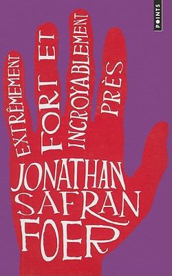 Jonathan Safran Foer: Extremement fort et incroyablement pres (French language, 2007, Contemporary French Fiction)