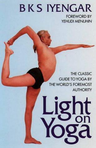 B. K. S. Iyengar: Light on yoga (Hardcover, 1991, Aquarian/Thorsons)