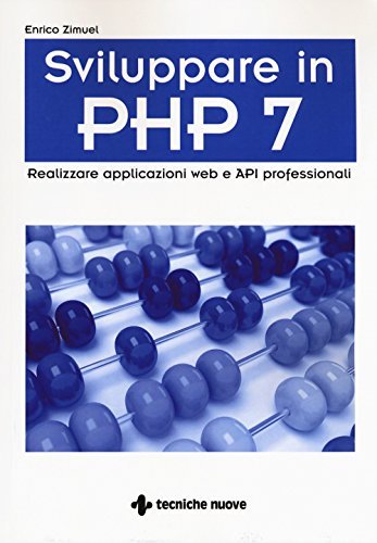 Enrico Zimuel: Sviluppare in PHP 7 (Paperback, Italiano language, 2017, Tecniche Nuove)