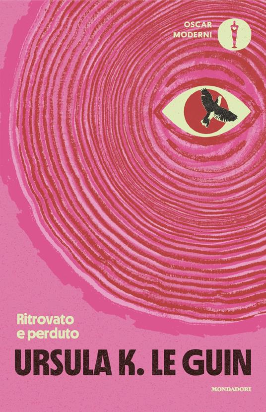 Ursula K. Le Guin: Ritrovato e perduto (Paperback, 2025, Mondadori)