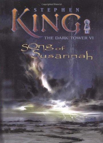 Stephen King, King, Stephen: The Dark Tower VI: Song of Susannah (Hardcover, 2004, Donald M. Grant, Publisher)