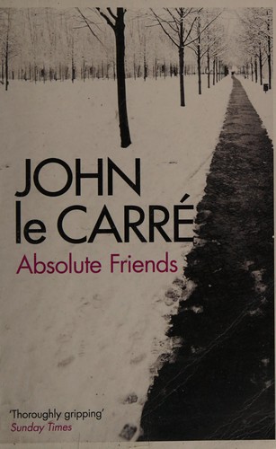 John le Carré: Absolute friends (2006, Sceptre)