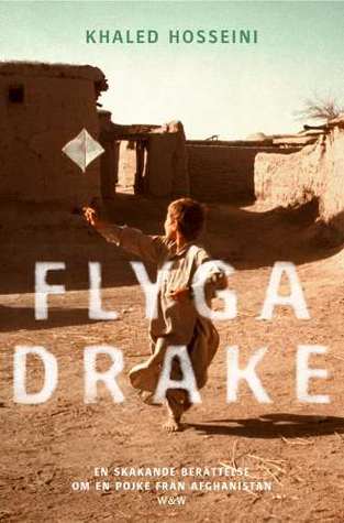 Khaled Hosseini: Flyga Drake (Paperback, Swedish language, 2008, Wahlström & Widstrand)