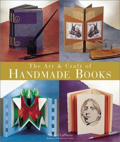 Shereen LaPlantz: The Art & Craft of Handmade Books (Paperback, Lark Books)