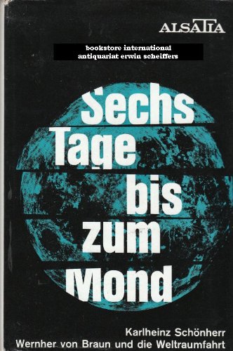 Karlheinz Schönherr: 6 Tage bis zum Mond (Hardcover, german language, 1966, Alsatia)