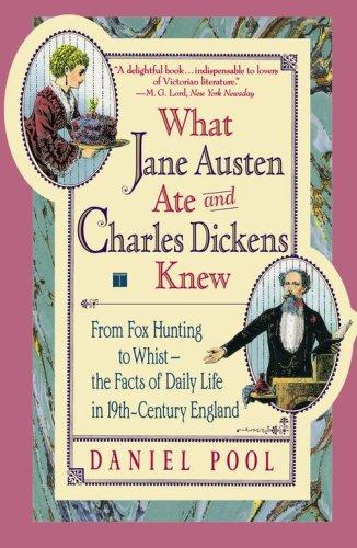 Daniel Pool: What Jane Austen Ate and Charles Dickens Knew (Paperback, 1994, Touchstone)