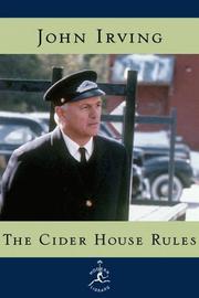 John Irving, John Irving: The cider house rules (1999, Modern Library)