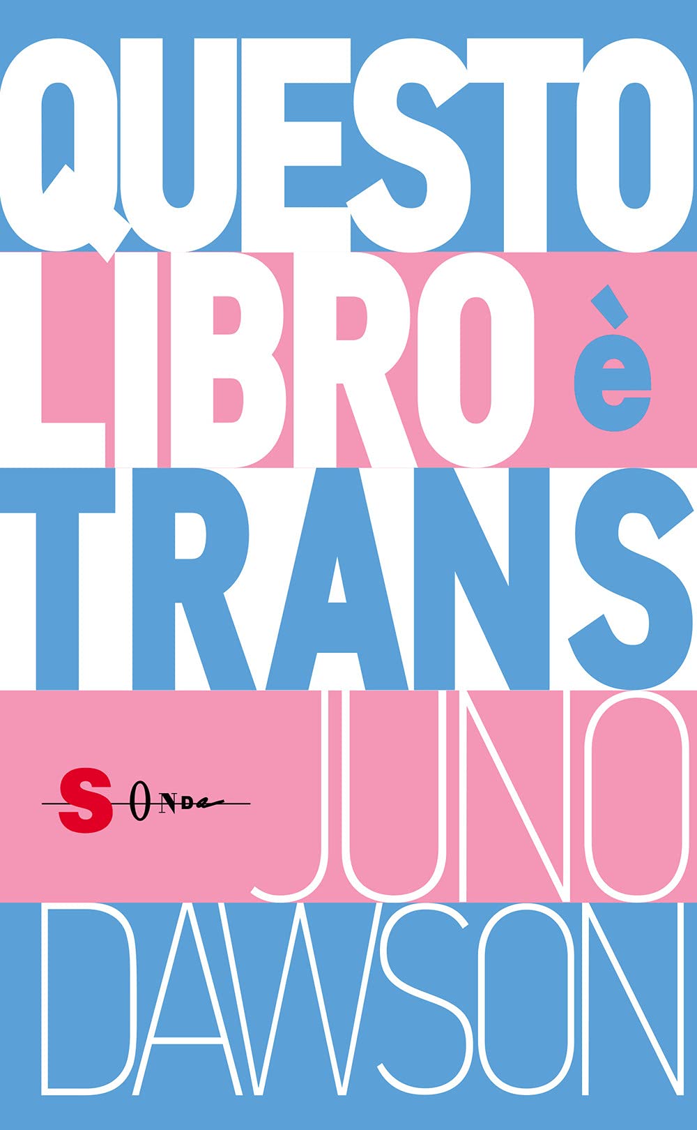 Juno Dawson: Questo libro è trans (Paperback, Sonda)