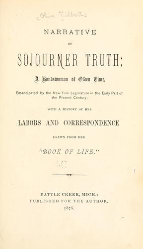 Olive Gilbert: Narrative of Sojourner Truth (1878, For the author)