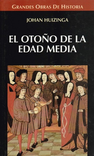 Johan Huizinga: El otoño de la Edad Media (Hardcover, Spanish language, 1997, Altaya)