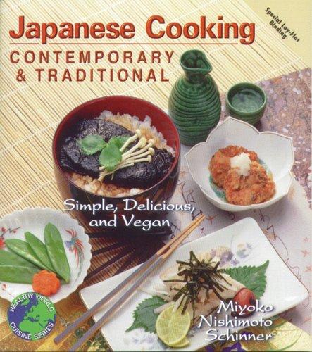 Miyoko Nishimoto Schinner: Japanese Cooking - Contemporary & Traditional (Paperback, Book Publishing Company (TN))