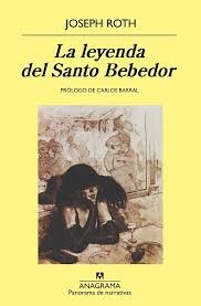 Joseph Roth: La Leyenda del Santo Bebedor (Paperback, Spanish language, Anagrama)