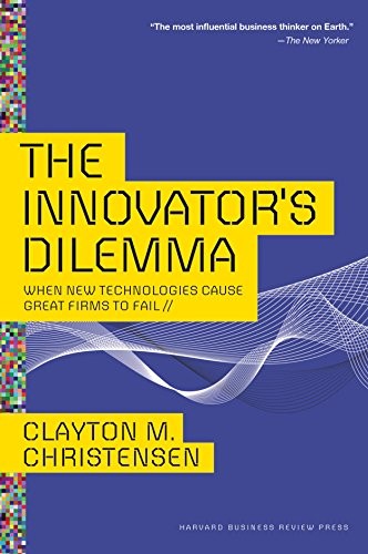 Clayton M. Christensen: The Innovator's Dilemma (Hardcover, Harvard Business Review Press)