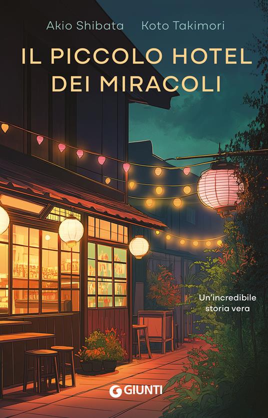 Akio Shibata, Koto Takimori: Il piccolo hotel dei miracoli (Paperback, italiano language, Giunti Editore)