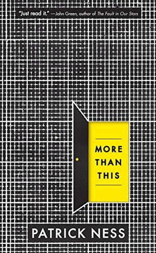 Patrick Ness: More Than This (2014, Candlewick)