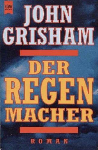 John Grisham: Der Regenmacher (Paperback, German language, Wilhelm Heyne Verlag GmbH & Co KG)