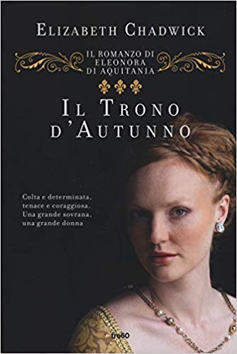 Elizabeth Chadwick: Il trono d'autunno (Paperback, Italiano language, 2019, Tre60)