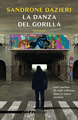 Sandrone Dazieri: La danza del gorilla (Paperback, Italiano language, 2019, Rizzoli)