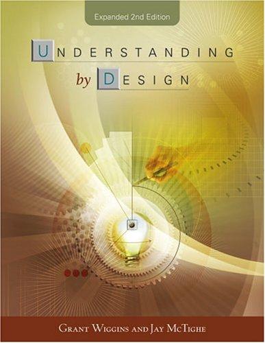 Grant P. Wiggins: Understanding by Design (2005, Association for Supervision and Curriculum Development)