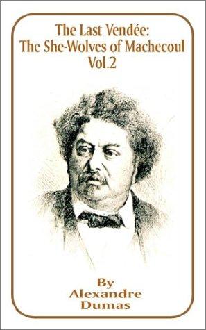 Alexandre Dumas: The Last Vendee (Paperback, Fredonia Books (NL))