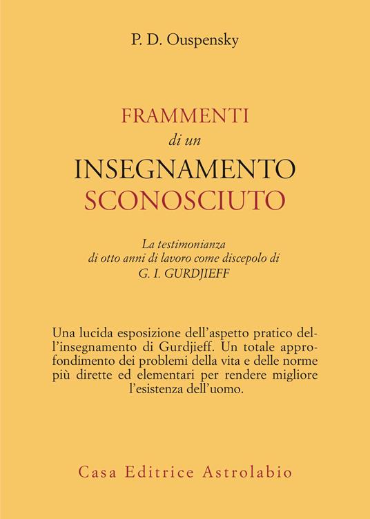 P. D. Uspenskij: Frammenti di un insegnamento sconosciuto (1978, Astrolabio Ubaldini)