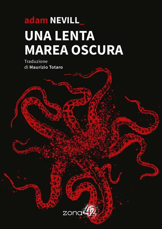 Adam Nevill: Una lenta marea oscura (Italian language, 2024)