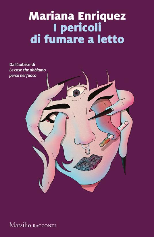 Mariana Enríquez: I pericoli di fumare a letto (Paperback, Italiano language, Marsilio)