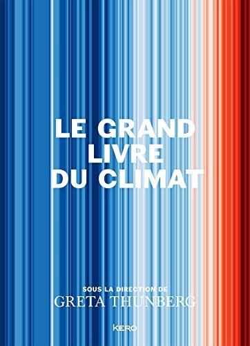 Amitav Ghosh, Robin Wall Kimmerer, Jason Hickel, Margaret Atwood, Thomas Piketty, Naomi Klein, Kate Raworth, Elizabeth Kolbert, Naomi Oreskes, Marshall Burke, Glen Peters, Jennie C. Stephens, Alice Larkin, George Monbiot, Bill McKibben, Ayana Elizabeth Johnson, Greta Thunberg, Katharine Hayhoe, Elin Anna Labba, Michael E. Mann, Sunita Narain, Dave Goulson, Peter H. Gleick, Mike Berners-Lee, Nicholas Stern, Baron Stern of Brentford, Erica Chenoweth, Peter Brannen, Beth Shapiro, Michael Oppenheimer, Johan Rockström, Zeke Hausfather, Bjørn H. Samset, Paulo Ceppi, Jennifer A. Francis, Friederike Otto, Kate Marvel, Ricarda Winkelmann, Stefan Rahmstorf, Hans-Otto Pörtner, David Wallace-Wells, Karin Kvale, Joëlle Gergis, Carlos A. Nobre, Julia Arieira, Nathália Nascimento, Beverly E. Law, Adriana De Palma, Andy Purvis, Keith W Larson, Jennifer Soong, Örjan Gustafsson, Tamsin Edwards, Tedros Adhanom Ghebreyesus, Ana M Vicedo-Cabrera, Drew Shindell, Felipe J Colón-González, John Brownstein, Derek MacFadden, Sarah F McGough, Mauricio Santillana, Samuel S. Myers, Saleemul Huq, Jacqui Patterson, Abrahm Lustgarten, Michael A. Taylor, Hindou Oumarou Ibrahim, Sônia Guajajara, Olúfẹ́mi O. Táíwò, Solomon Hsiang, Taikan Oki, Eugene Linden, Kevin L. Anderson, Alexandra Urisman, Karl-Heinz Erb, Simone Gingrich, Niclas Hällström, Isak Stoddard, Rob Jackson, Alexander Popp, Michael A Clark, Sonja Vermeulen, John Barrett, Alice Garvey, Ketan Joshi, Jillian Anable, Christian Brand, Annie Lowrey, Silpa Kaza, Nina Schrank, Stuart Capstick, Lorraine E. Whitmarsh, Per Espen Stoknes, Gidon Eshel, Seth Klein, Nicole Becker, Disha Ravi, Hilda Flavia Nakabuye, Laura Verónica Muñoz, Ina Maria Shikongo, Ayisha Siddiqa, Mitzi Jonelle Tan, Wanjira Mathai, Lucas Chanel: Le grand livre du climat (French language, 2022)