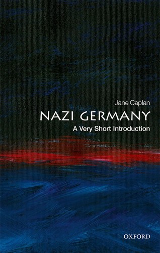 Jane Caplan: Nazi Germany (2019, Oxford University Press)