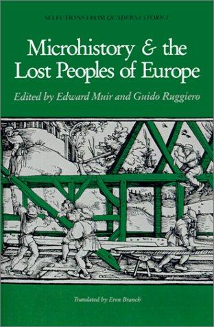 Guido Ruggiero: Microhistory and the lost peoples of Europe (Hardcover, 1991, Johns Hopkins University Press)