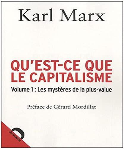 Karl Marx: Qu'est-ce que le capitalisme Volume 1 (French language, 2010)