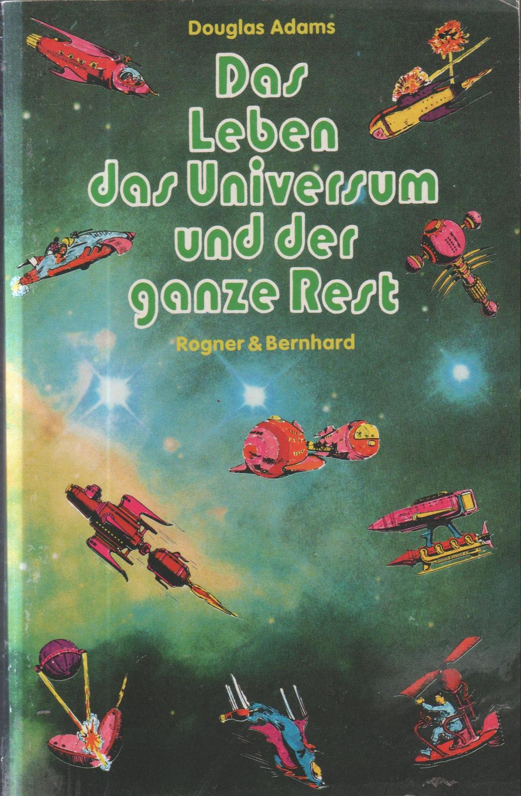 Douglas Adams: Das Leben, das Universum und der ganze Rest (German language, 2004, Rogner & Bernhard)