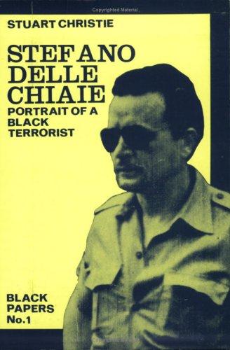 Stuart Christie: Stefano delle Chiaie (Paperback, 1984, Anarchy Magazine, Refract Publications)