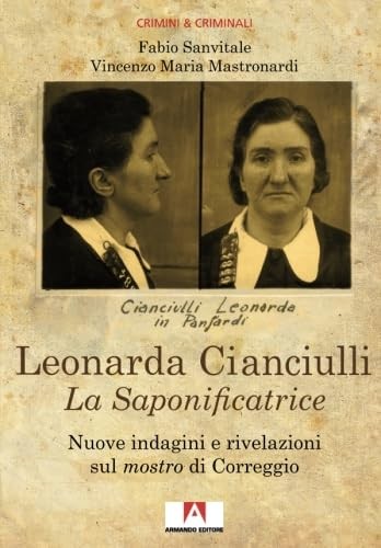 Fabio Sanvitale: Leonarda Cianciulli (Italian language, 2010, Armando)