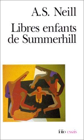 A. S. Neil: Libres enfants de Summerhill (French language)