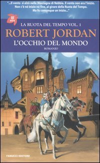 Robert Jordan: L'occhio del mondo (Paperback, Italiano language, 2006, Fanucci)