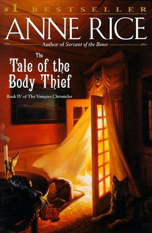 Anne Rice: The Tale of the Body Thief (Rice, Anne, Vampire Chronicles, Bk. 4.) (Paperback, Ballantine Books)