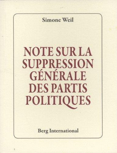 Simone Weil: Note sur la suppression générale des partis politiques (French language, 2013)