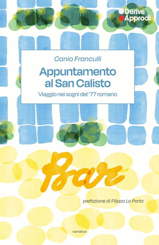 Canio Franculli: Appuntamento al San Callisto (Paperback, Italiano language, 2026, DeriveApprodi)
