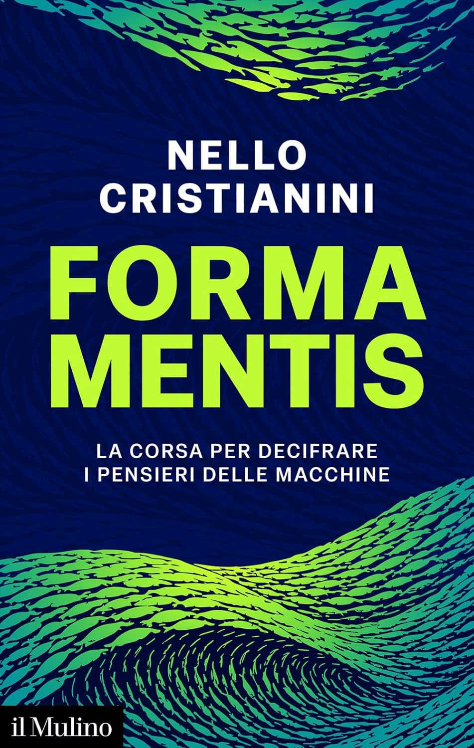 Nello Cristianini: Forma Mentis (Paperback, Italiano language, 2026, Il Mulino)