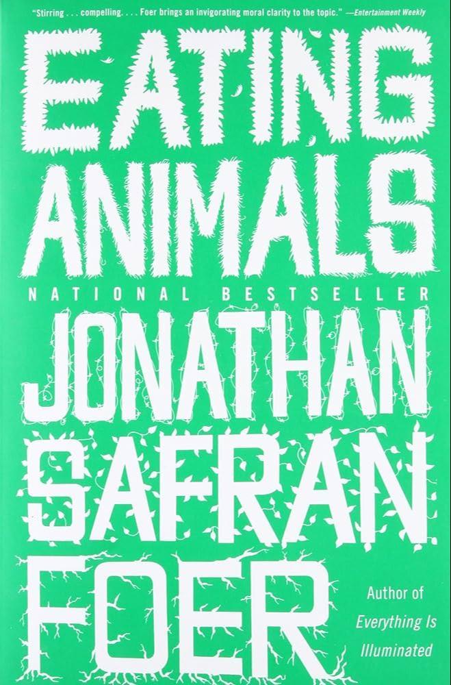 Jonathan Safran Foer: Eating animals (2010, Penguin Books)