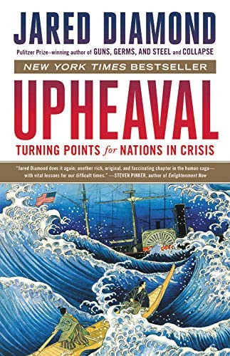 Jared Diamond: Upheaval: Turning Points for Nations in Crisis (2019, Little, Brown and Company)