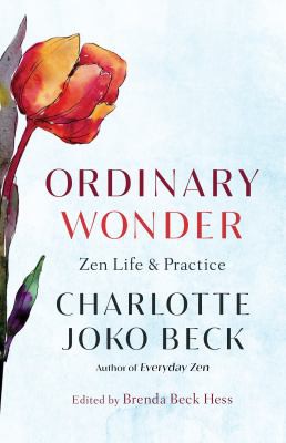 Charlotte Joko Beck, Brenda Beck Hess: Ordinary Wonder (2021, Shambhala Publications, Incorporated)