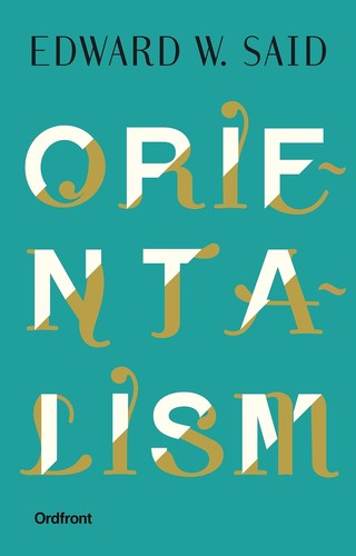 Edward Said: Orientalism (Swedish language, 2016, Ordfront förlag)