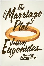 Jeffrey Eugenides: The Marriage Plot (2011, Farrar, Straus & Giroux, Farrar, Straus and Giroux)